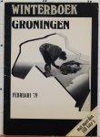 Jong, Hans de / Reynen, John / Wortelboer, H.A. - Winterboek  Groningen,(februari 1979)