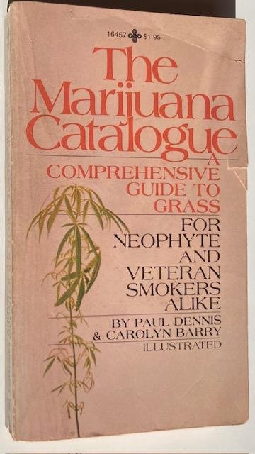 Dennis, P. - The marijuana catalogue : comprehensive guide to grass