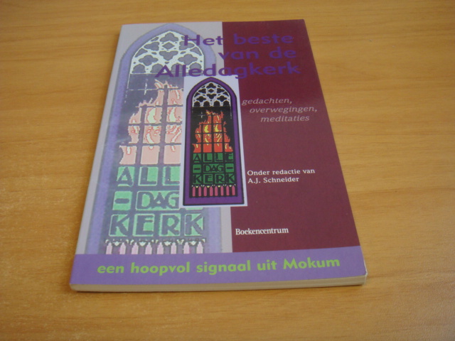 Schneider, A.J - Het beste van de Alledagkerk
