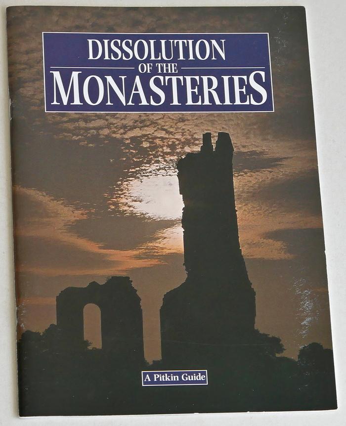 McIlwain, John (ed) - Dissolution of the Monasteries