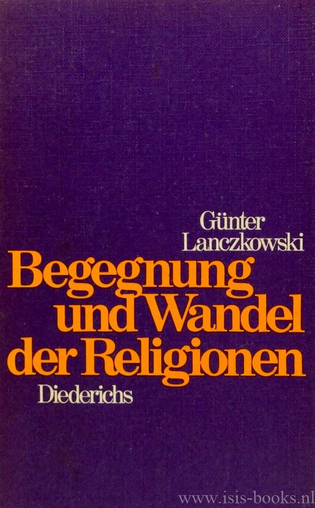 LANCZKOWSKI, G. - Begegnung und Wandel der Religionen.