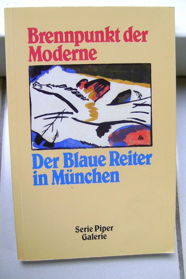 Gollek, Rosel--Einführung - Der Blaue Reiter in München-Brennpunkt der Moderne
