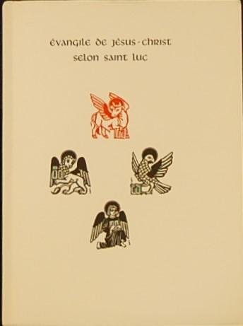 - - Evangile de Jesus-Christ. Selon saint Luc
