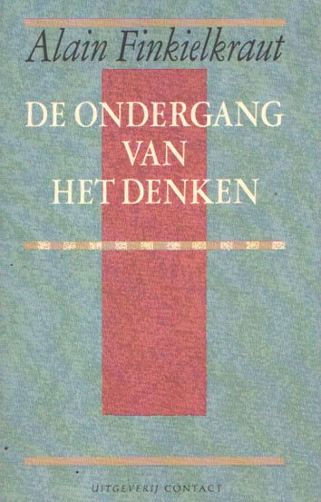 Finkielkraut, Alain - De ondergang van het denken