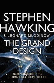 Hawking, Stephen, Leonard Mlodinow - The Grand Design. New answers to the ultimate questions of life Hawking, Stephen, Leonard Mlodinow - The Grand Design. New answers to the ultimate questions of life