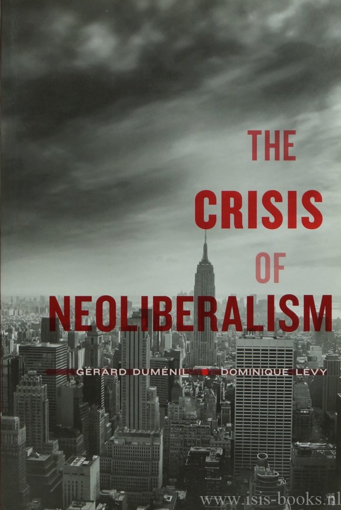 DUMÉNIL, G., LÉVY, D. - The crisis of neoliberalism.