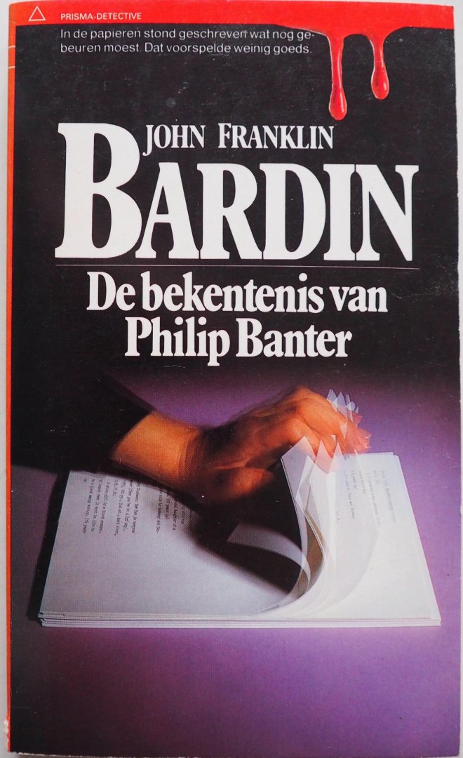Bardin John Franklin, vert. Hilverda Marjan - De bekentenis van Philip Banter