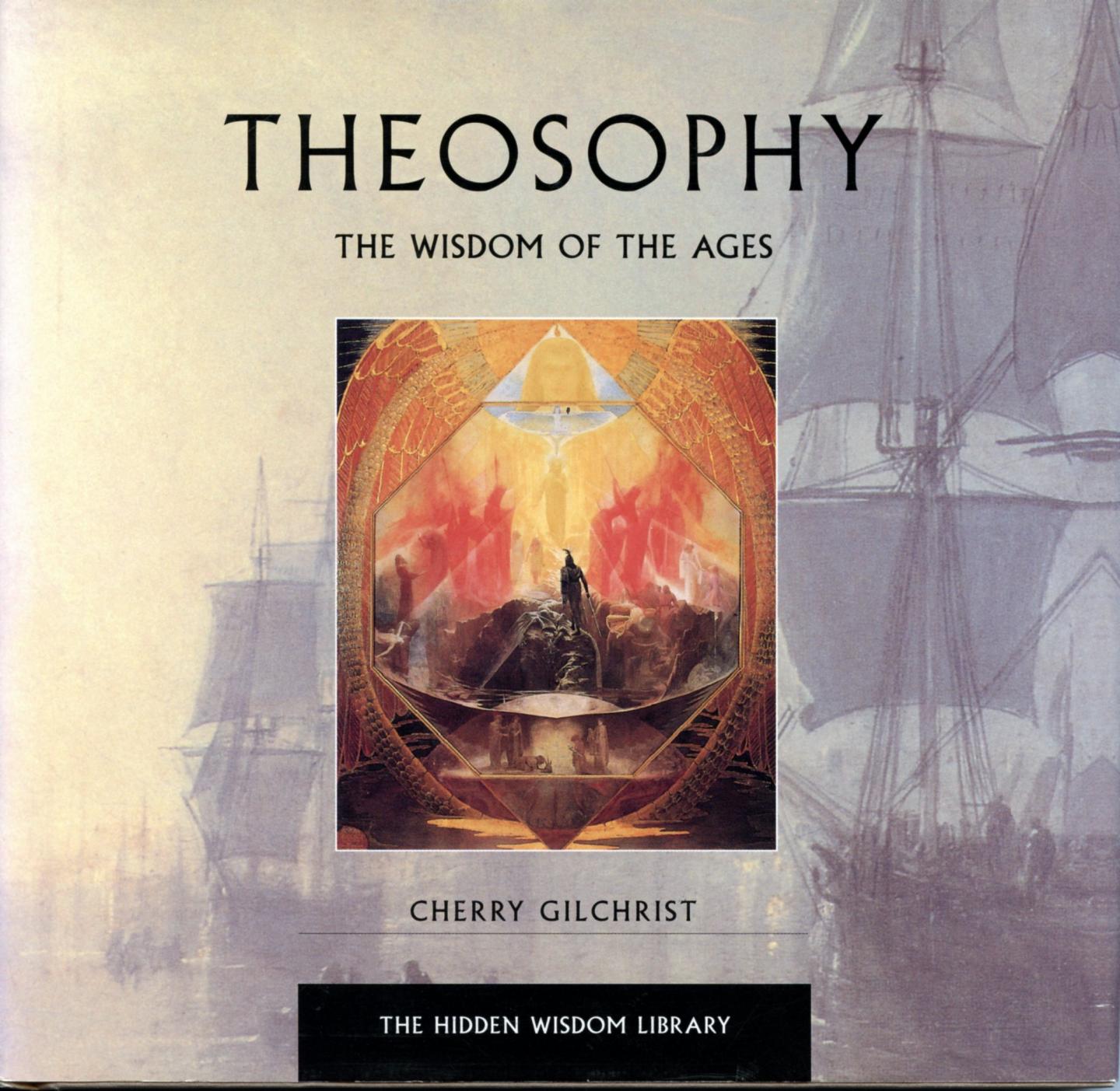 Gilchrist, Cherry - Theosophy - The Wisdom of the Ages