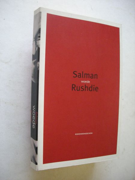 Rushdie, Salman / Santen,K.v., Sterre,J.P.v.d., Vosmaer,M. vert. - Woede