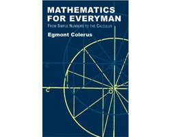 Egmont Colerus - Mathematics for Everyman