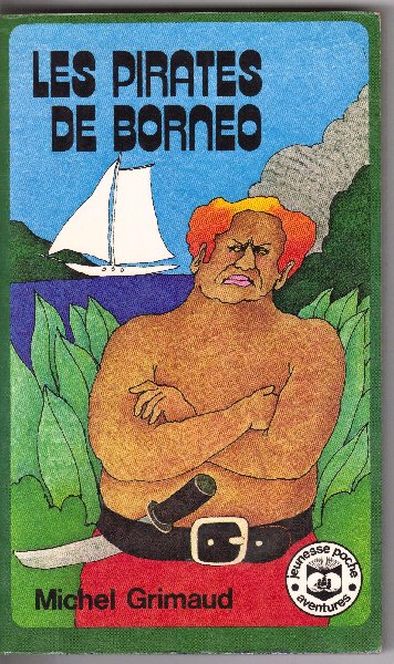 Grimaud, Michel - Les Pirates de Borneo
