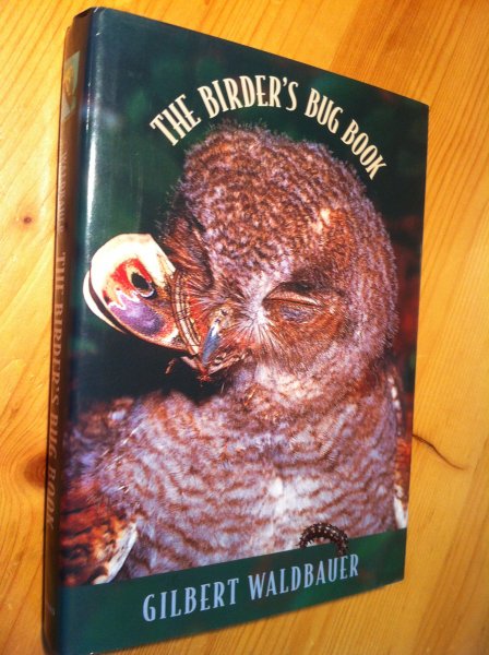 Waldbauer, G - The Birder's Bug Book