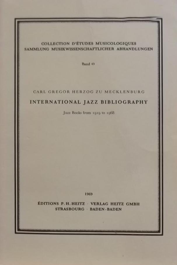 Herzog zu Mecklenburg, Carl Gregor. - International Jazz Bibliography - Jazz Books from 1919 - 1968