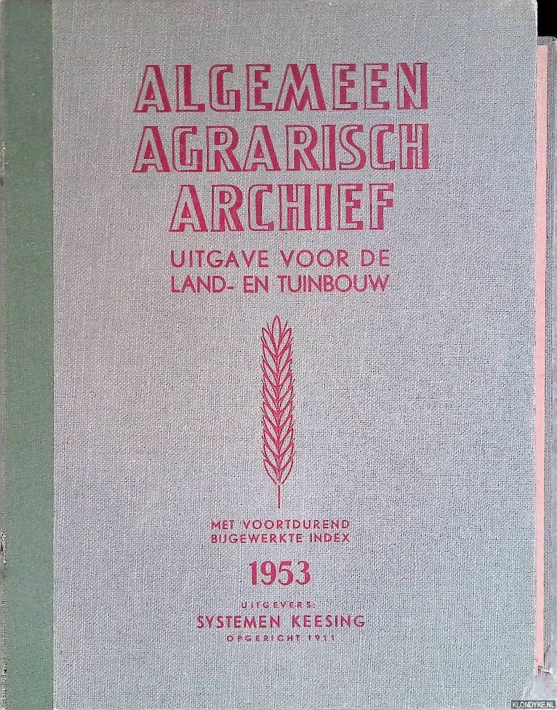 Diverse auteurs - Algemeen agrarisch archief. Uitgave voor de Land- en Tuinbouw - 1953