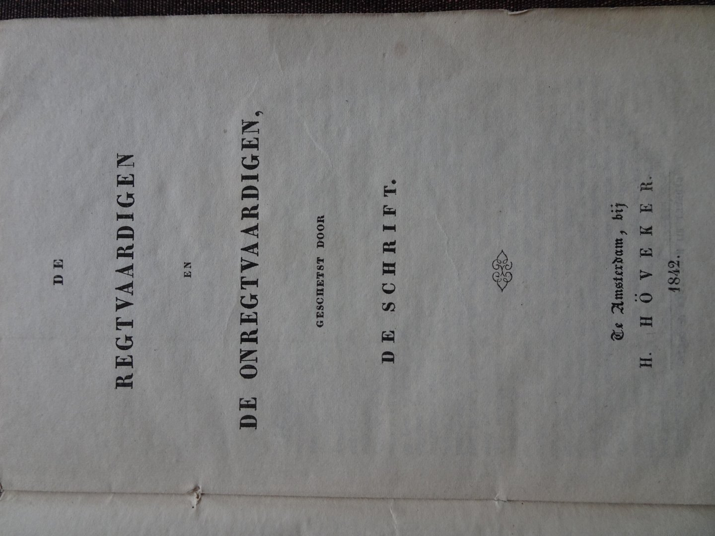 (Schimsheimer, J.F.) - DE REGTVAARDIGEN EN DE ONREGTVAARDIGEN geschetst door de Schrift