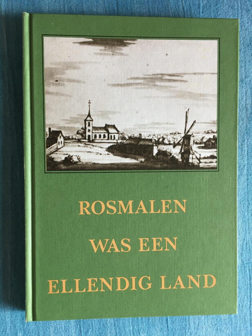 Werd, Henk de - Rosmalen was een ellendig land