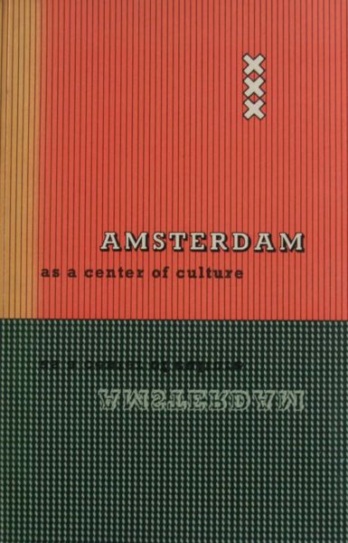 E. Straat,Photography by Cas Oorthuys, Aart Klein et al - Amsterdam as a center of culture