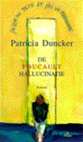 Duncker, P. - De Foucault Hallucinatie / druk 1