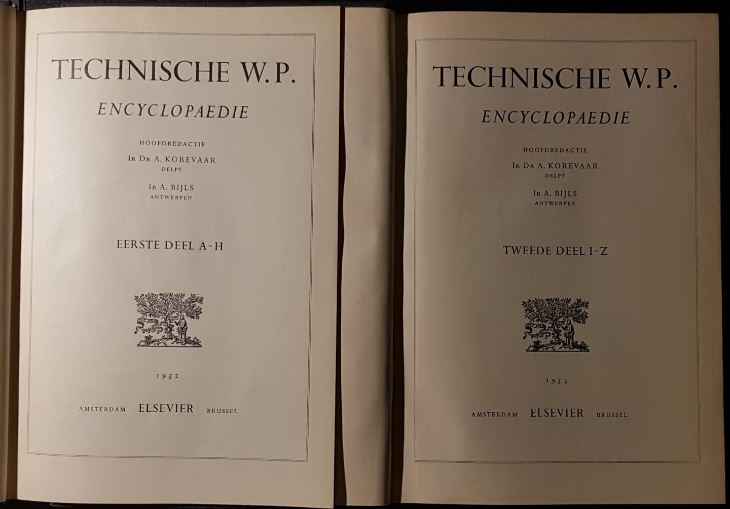 Koorevaar, Ir Dr A. & Bijls Ir A. (hoofdredactie) - Technische W.P. Encyclopedie Eerste deel A-H & Tweede deel I -Z