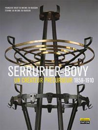 Bigot du Mesnil du Buisson, Francoise & Etiennne u Mesnil du Buisson: - Serrurier-Bovy. un reateur precurseur 1858-1910