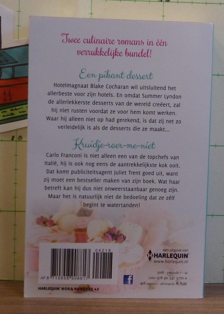 Roberts, Nora - onweerstaanbaar lekker bevat: een pikant dessert . kruidje roer me niet
