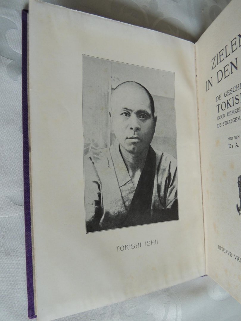 Ishii Tokishi - Winckel A.  gevangenispredikant te Leeuwarden. - Zielenadel in den kerker. De geschiedenis van de schrijver, door hemzelf beschreven in de strafgevangenis te Tokio voor hij zijn doodstraf zal ondergaan