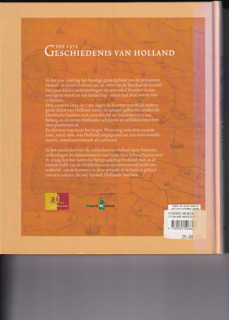 Nijs, T. de / Beukers, E. redactie - Geschiedenis van Holland / I tot 1572
