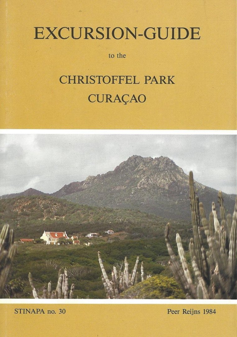 Reijns, Peer - Excursion guide to the Christoffel Park Curacao