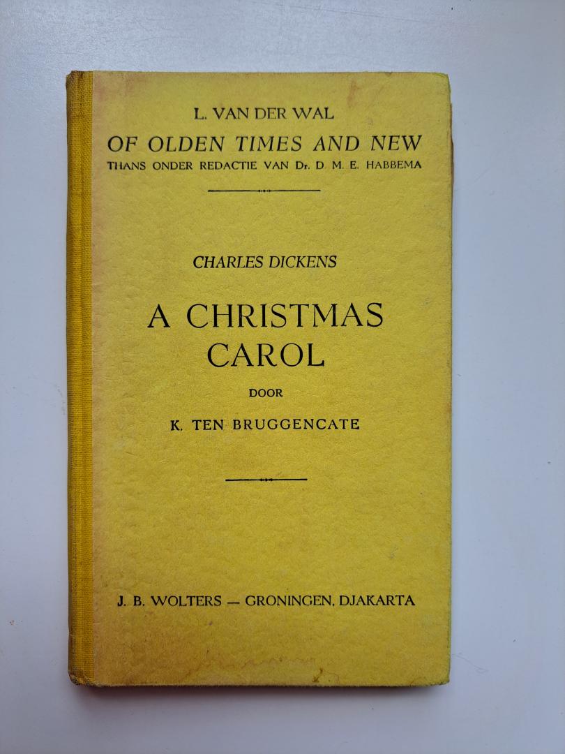Dickens, Charles   met verklarende aantekeningen van K. ten Bruggencate 31e druk - A Christmas Carol in prose being a ghost Story of Christmas