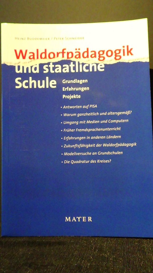Buddemeier, H. & Schneider, P. - Waldorfpädagogik und staatliche Schule. Grundlagen, Erfahrungen, Projekte.