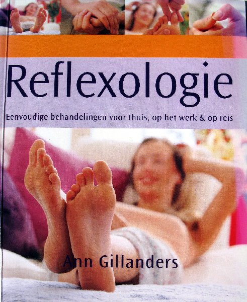 Gillanders, Ann - Reflexologie | Eenvoudige behandelingen voor thuis, op het werk en op reis