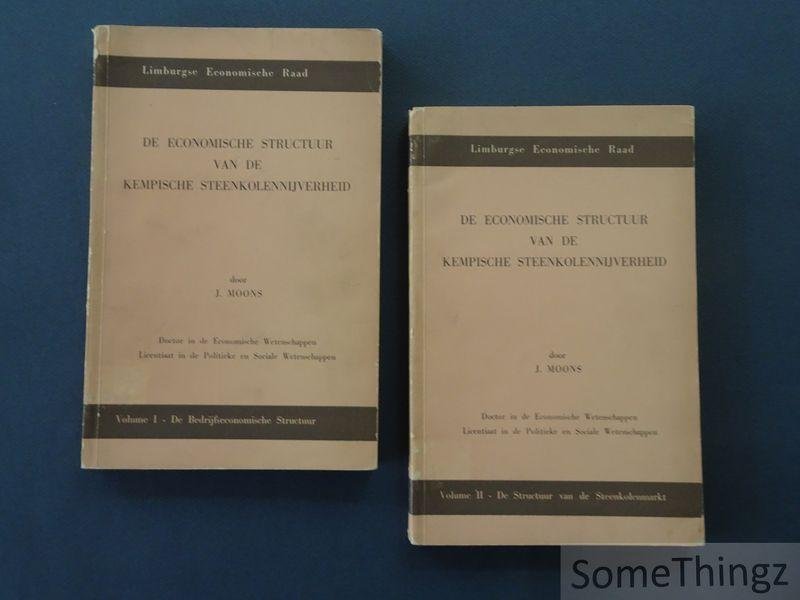 Moons, J. - De economische structuur van de Kempische steenkolennijverheid. Volume I: De bedrijfseconomische structuur. Volume II: De structuur van de steenkolenmarkt. [2 vol.]