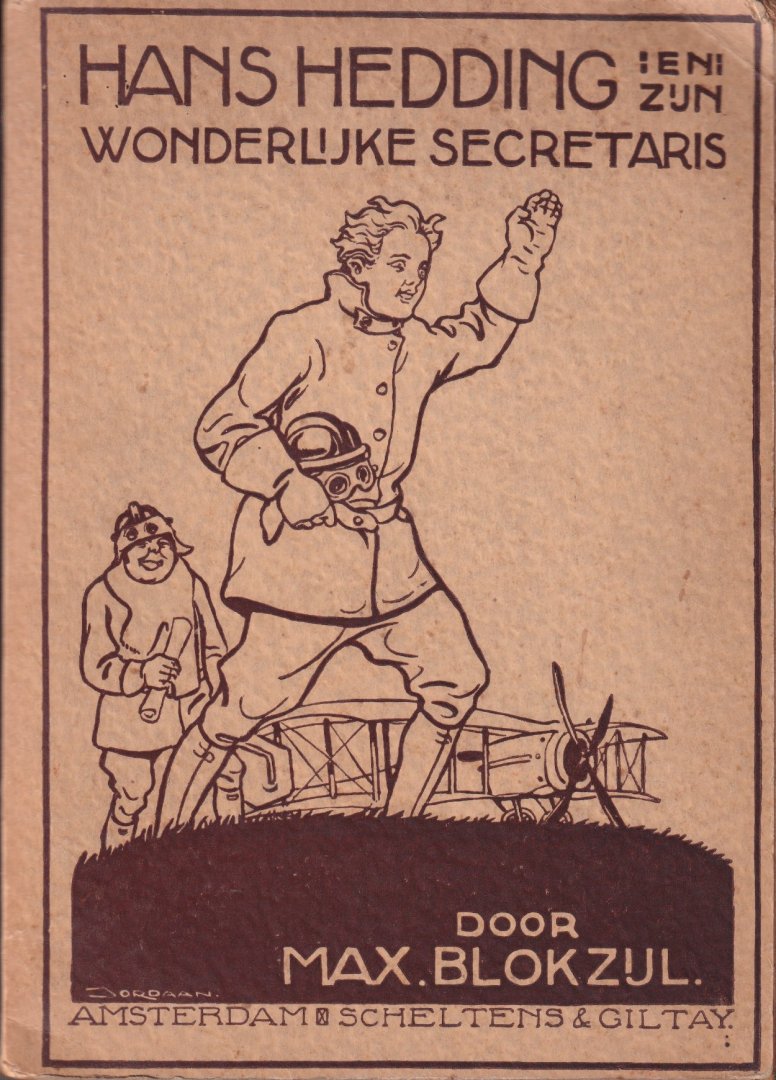 Blokzijl, Max - Hans Hedding en zijn wonderlijke secretaris of hoe een Hollandsche jongen in het buitenland beroemd werd