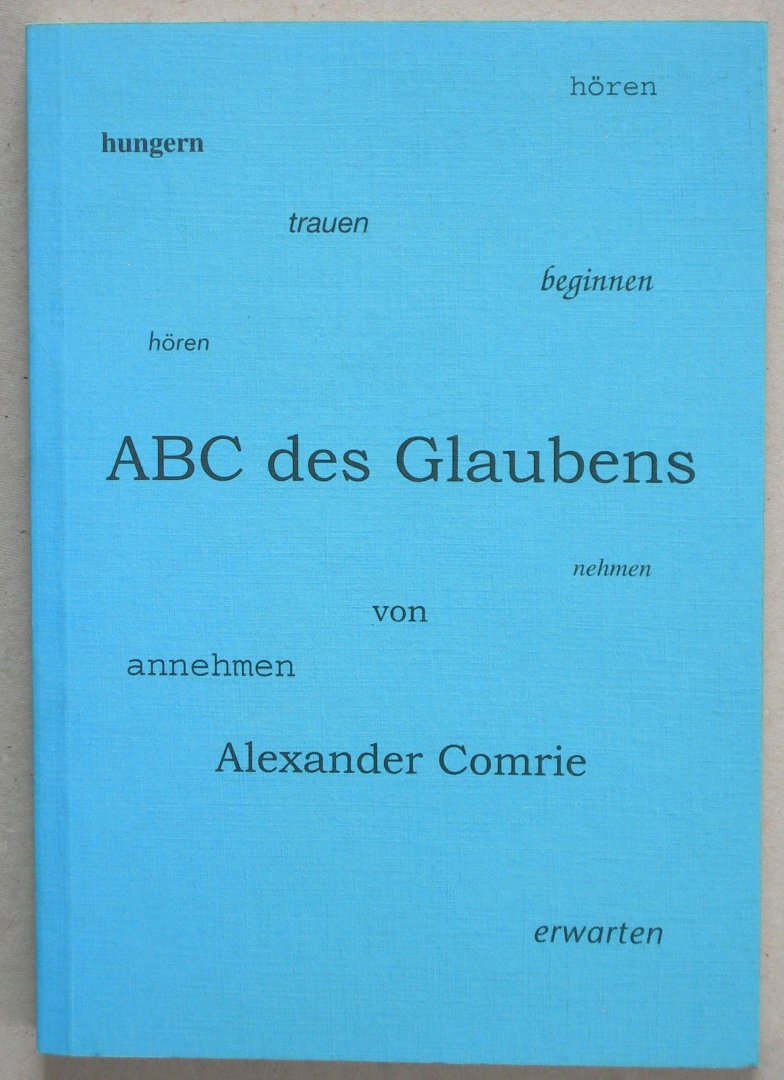 Comrie, Alexander - Das ABC des Glaubens