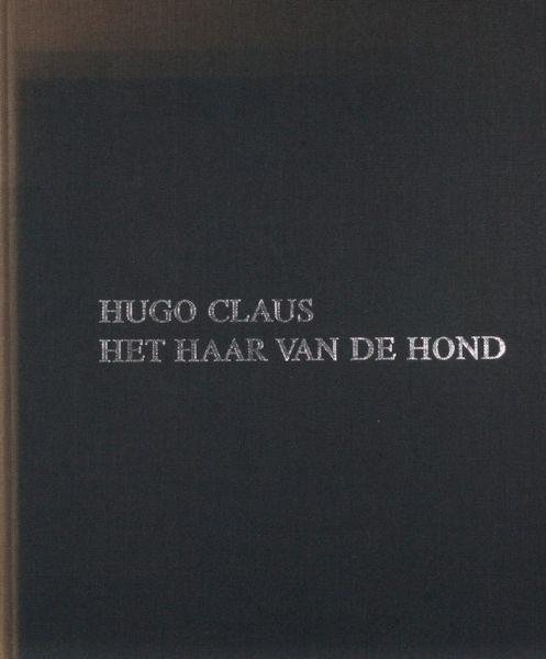 Claus, Hugo. - Het haar van de hond.