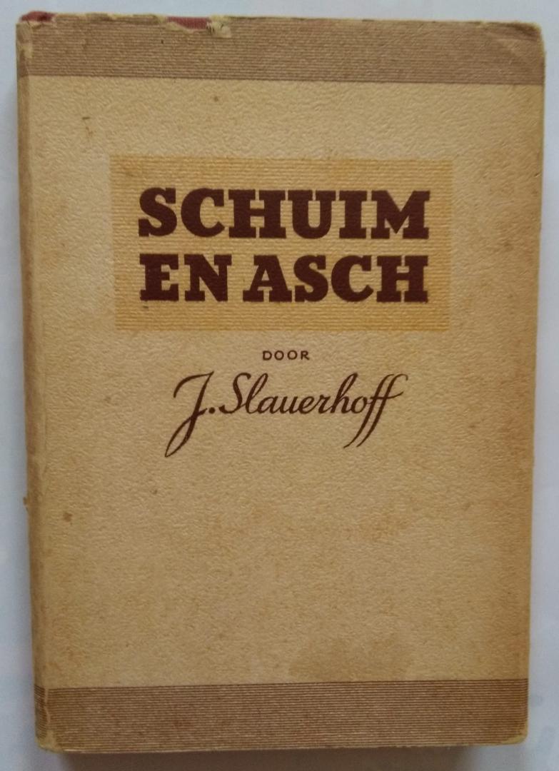 Slauerhoff J. - Schuim en asch