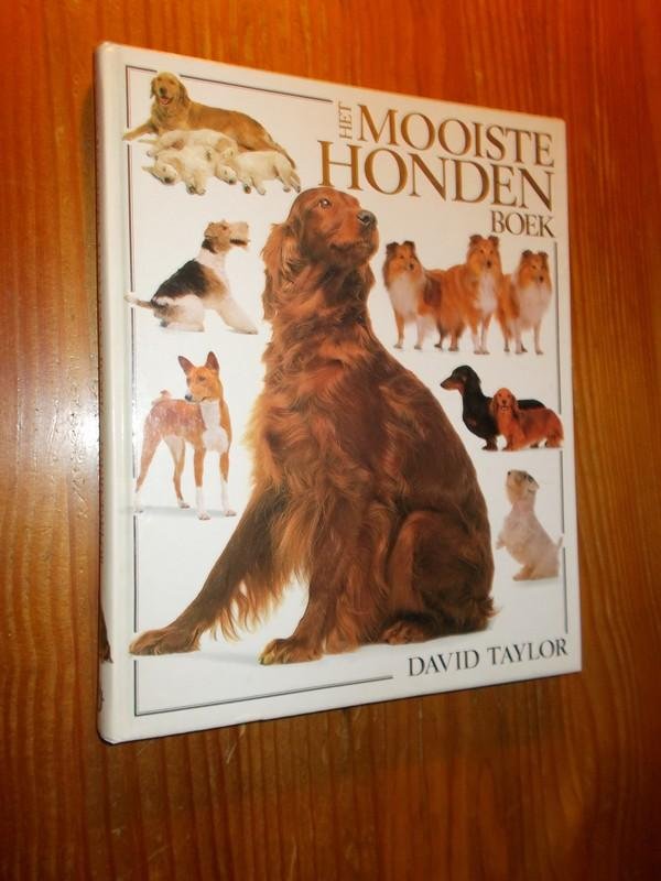 TAYLOR, DAVID, - Het mooiste hondenboek.