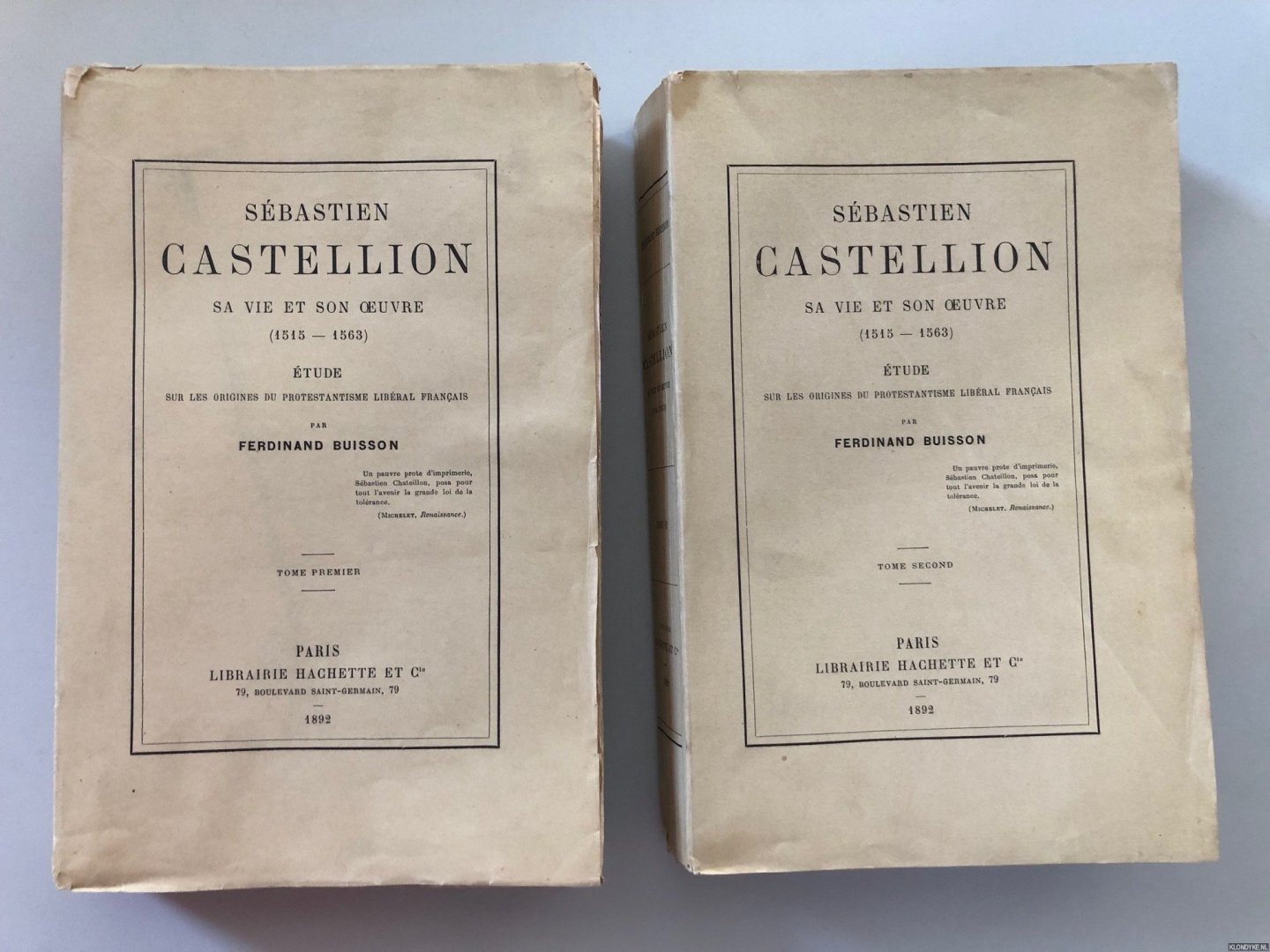 Buisson, Ferdinand - Sébastien Castellion, sa vie et son oeuvre (1515-1563). Étude sur les origines du protestantisme libéral français (2 volumes)