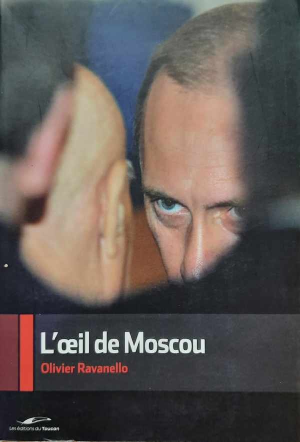 RAVANELLO Olivier - L'oeil de Moscou