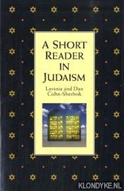 Cohn-Sherbok, Lavinia & Cohn-Sherbok, Dan - A Short reader in Judaism