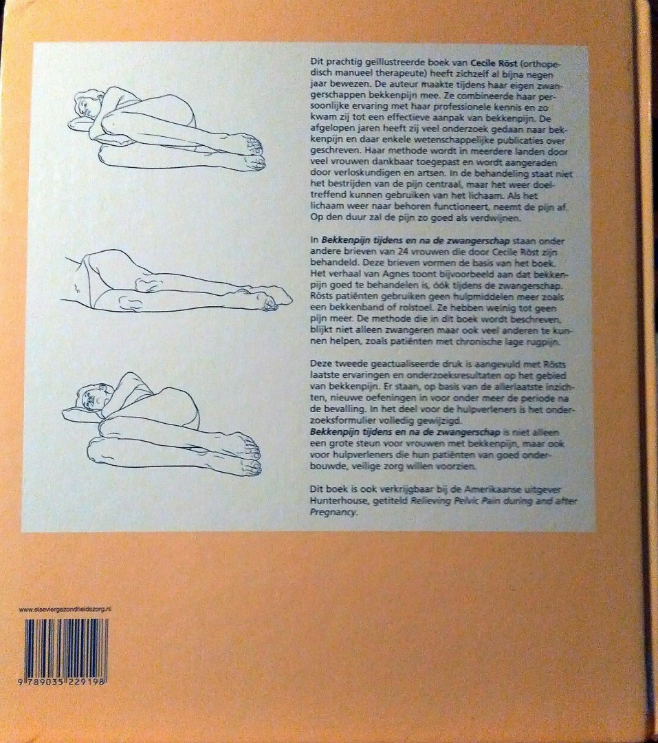 Röst , Cécile . [ isbn 9789035229198 ] - Bekkenpijn Tijdens en na de Zwangerschap . ( Een moderne aanpak . ) Dit prachtig geïllustreerde boek van Cecile Röst (orthopedisch manueel therapeute) heeft zichzelf al bijna negen jaar bewezen. De auteur maakte tijdens haar eigen zwangerschappen  -