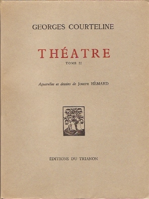 Courteline, Georges - Théatre  --  Tome II -- Aquarelles et dessins de Joseph Hémard