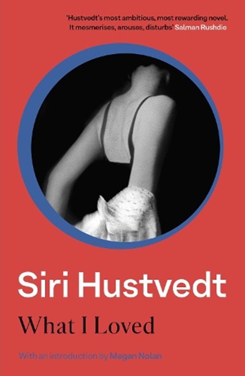 Siri Hustvedt - What I Loved