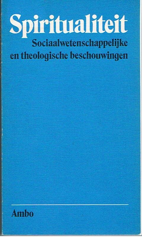 Lans, Jan van der (samenstelling) - Spiritualiteit -  sociaalwetenschappelijke en theologische beschouwingen