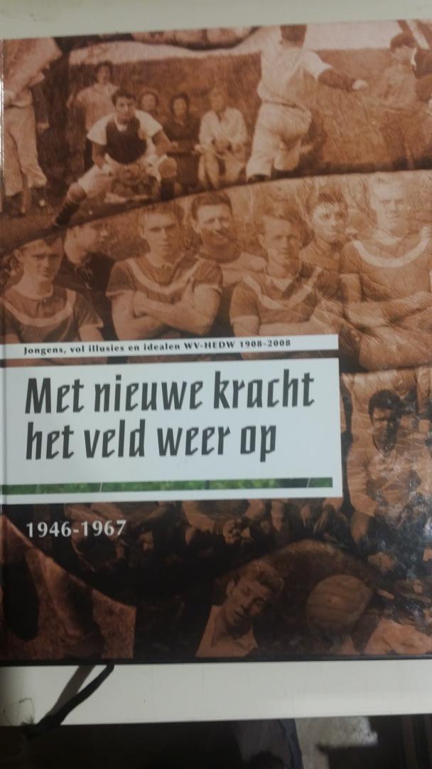 Huis in 't Veld e.a., Vincent - Jongens vol illusies en idealen. WV-HEDW 1908-2008. De kleurrijke geschiedenis van Wilhelmina Vooruit-Hortus Eendracht Doet Winnen.