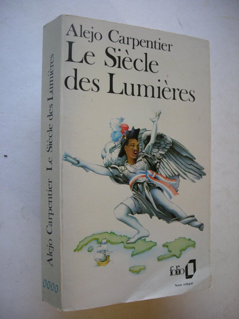 Carpentier, Alejo / traduit de l'espagnol - Le Siecle des Lumieres (Revolution francaise - Caraiben)