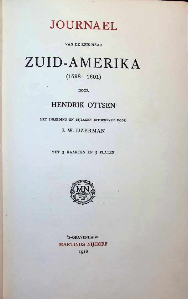 J. W. Ijzerman - Journaal van de reis naar Zuid-Amerika (1586-1601) door Hendrik Otten