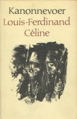Celine, Louis Ferdinand - Kanonnevoer