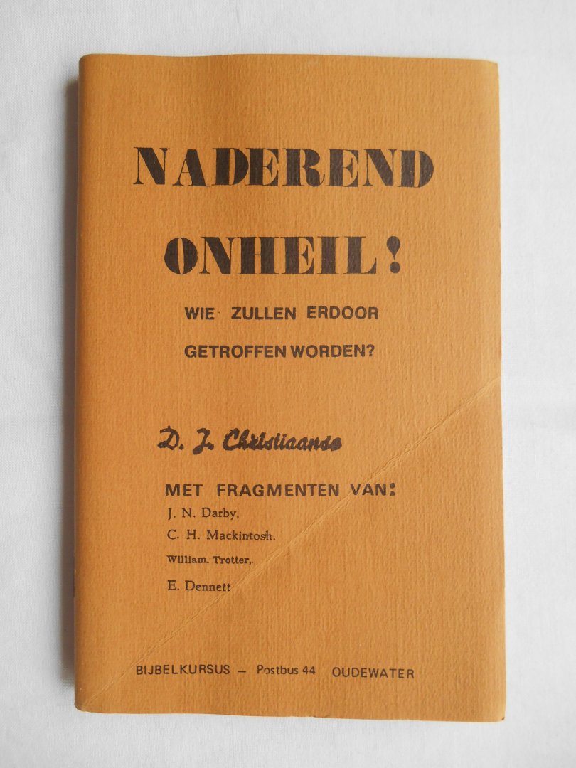Christiaanse, D.J. - Naderend Onheil