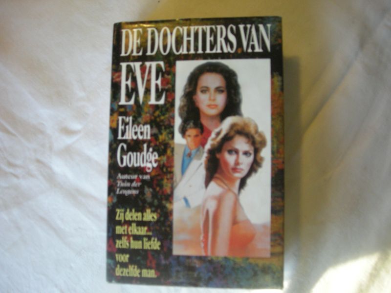 Goudge, Eileen / Westerweel-Ybema, vert. - De dochters van Eve (Such Devoted Sisters)